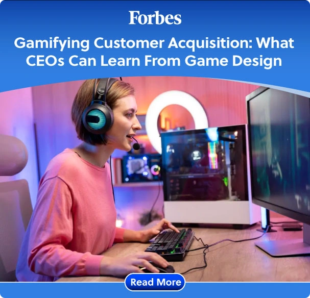Gamifying Customer Acquisition: What CEOs Can Learn From Game Design