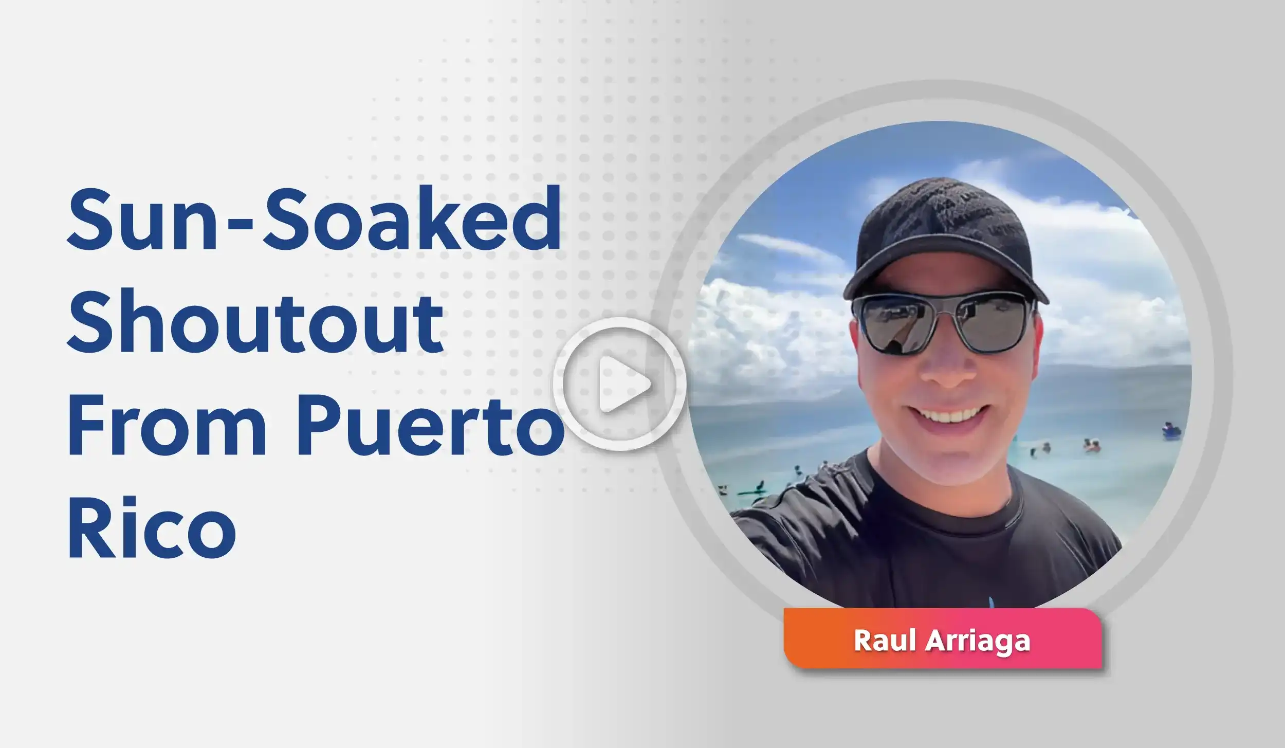Sun-Soaked Shoutout From Puerto Rico