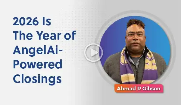 2026 Is The Year of AngelAi-Powered Closings