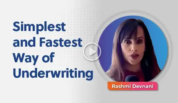 Simplest and Fastest Way of Underwriting
